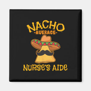 Aimant Nacho infirmière aide moyenne Cna Cinco De Mayo Me