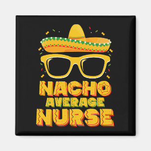 Aimant Nacho Moyenne Infirmière Cinco De Mayo Famille Cor