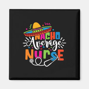 Aimant Nacho Moyenne Infirmière Cinco De Mayo Fiesta Mexi