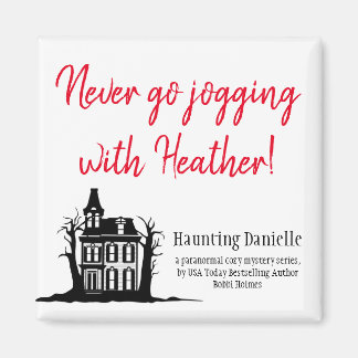 Aimant N'allez jamais courir avec Heather!
