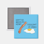 Aimant N'allez pas Bacon Mon Coeur - Drôle (Recto/Verso)