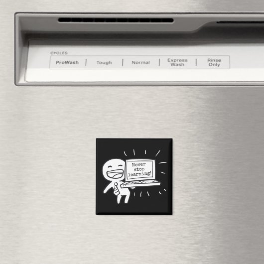 Aimant N'Arrête Jamais D'Apprendre ! (In Situ (Lave-vaisselle))