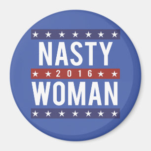 Aimant Nasty Woman for President 2016 — Presidential Ele
