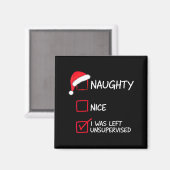 Aimant Naughty Nice List Was Left Unsupervised Christmas  (Recto/Verso)