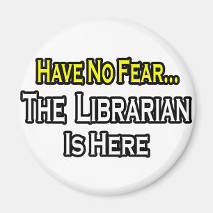 Aimant N'Ayez Pas Peur, Le Bibliothécaire Est Ici