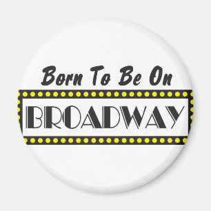 Aimant Né à Broadway