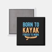 Aimant Né À Kayak Contraint À Travailler (Recto/Verso)