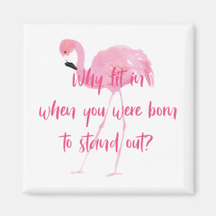 Aimant Né au Flamant rose Stand Out