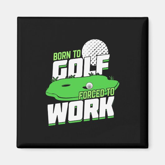 Aimant Né Au Golf Forcé À Travailler (Devant)