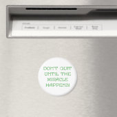 Aimant Ne Cessez pas jusqu'à ce que le miracle arrive ! (In Situ (Lave-vaisselle))
