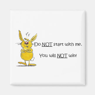 Aimant Ne commencez pas avec moi