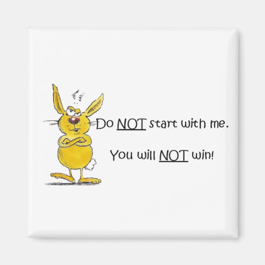 Aimant Ne commencez pas avec moi (Devant)