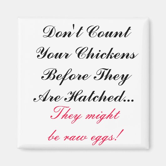 Aimant Ne comptez pas vos proverbes poulets (Devant)