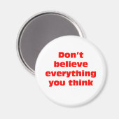 Aimant Ne croyez pas tout ce que vous pensez. (Recto/Verso)