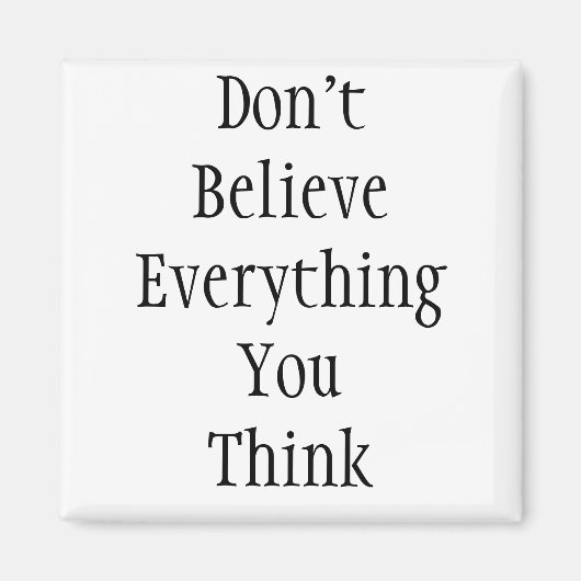 Aimant Ne croyez pas toutVous pensez (Devant)