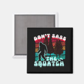 Aimant Ne Dis Pas Au Sasquatch Blague Drôle (Recto/Verso)