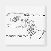 Aimant Ne faites jamais confiance à votre chien pour surv (Devant)