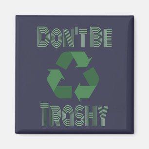 Aimant Ne faites pas de recyclage de déchets, restez du r