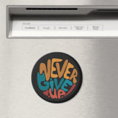 Aimant Ne jamais abandonner - message de motivation sombr (In Situ (Lave-vaisselle))