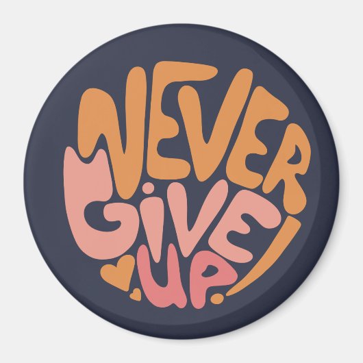 Aimant Ne jamais renoncer - Motivation rose et orange fon (Devant)