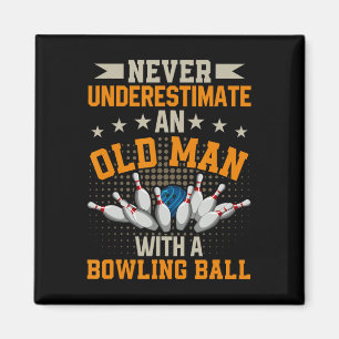 Aimant Ne jamais sous-estimer Old Man Bowling Ball Mens B