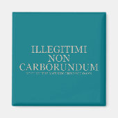 Aimant Ne laissez pas les bâtards vous dénigrer - Lumière (Devant)