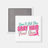 Aimant Ne laissez pas les cheveux gris vous tromper Citat (Recto/Verso)