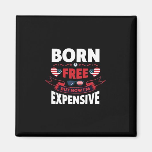 Aimant Né libre mais maintenant je suis cher - mème migno (Devant)