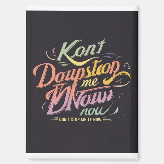 Aimant Ne m'arrêtez pas maintenant Pastel Tee (Recto)