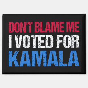 Aimant Ne me blâme pas d'avoir voté pour Kamala I