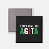 Aimant Ne me donne pas d'agita Citation drôle italo-améri (Recto/Verso)