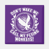 Aimant Ne me fais pas appeler mes singes volants ! (Devant)