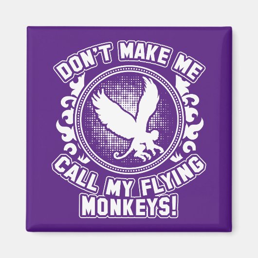 Aimant Ne me fais pas appeler mes singes volants ! (Devant)