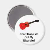 Aimant Ne me fais pas chercher mon Ukulele ! (Recto/Verso)