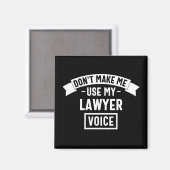 Aimant Ne me fais pas utiliser ma voix d'avocat (Recto/Verso)