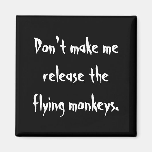 Aimant Ne me faites pas libérer les singes volants (Devant)