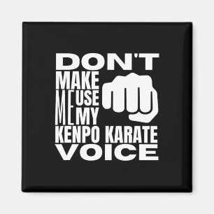 Aimant Ne me faites pas utiliser ma voix de karaté Kenpo