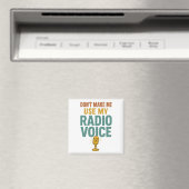 Aimant Ne me faites pas utiliser ma voix de radio drôle a (In Situ (Lave-vaisselle))