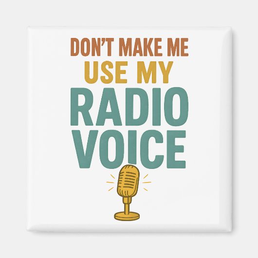 Aimant Ne me faites pas utiliser ma voix de radio drôle a (Devant)