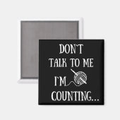 Aimant Ne me parle pas Je compte drôle crochet (Recto/Verso)