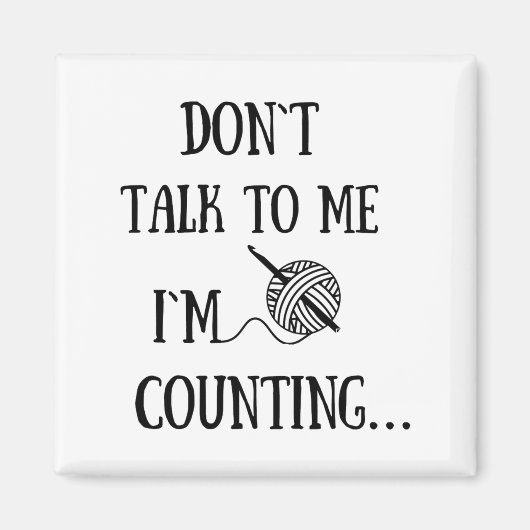 Aimant Ne me parlez pas, je compte Funny Crochet (Devant)