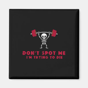 Aimant Ne me repérez pas3 J'essaie de mourir en musculati