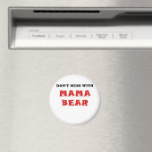Aimant Ne Mess pas avec l'ours de maman (In Situ (Lave-vaisselle))