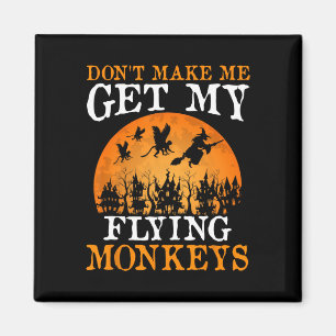 Aimant Ne m'oblige pas à obtenir mes singes volants 1