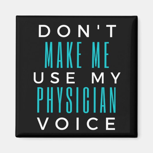Aimant Ne m'oblige pas à utiliser ma voix de médecin (Devant)
