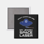 Aimant Ne m'oblige pas à utiliser mon laser spatial juif (Recto/Verso)