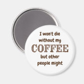 Aimant Ne mourra pas sans café, d'autres pourraient s'amu (Recto/Verso)