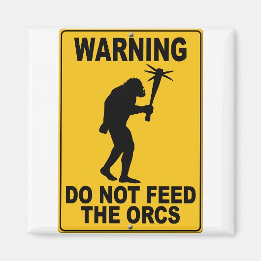 Aimant Ne pas alimenter les Orcs (Devant)