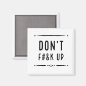 Aimant Ne pas F Up (non explicite) (Recto/Verso)