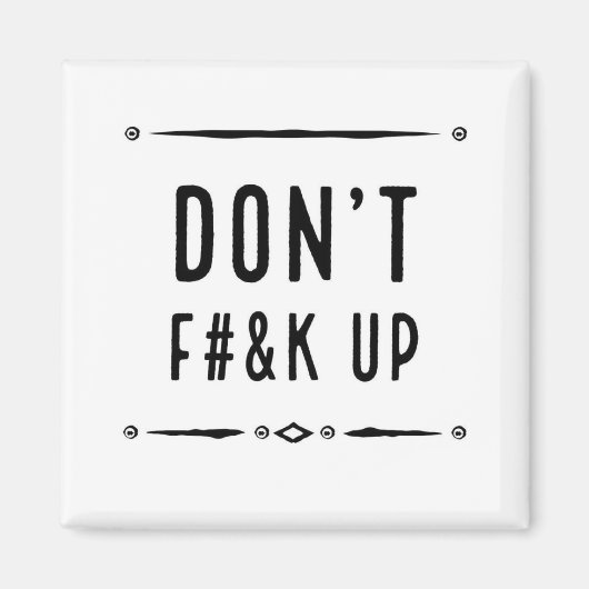 Aimant Ne pas F Up (non explicite) (Devant)